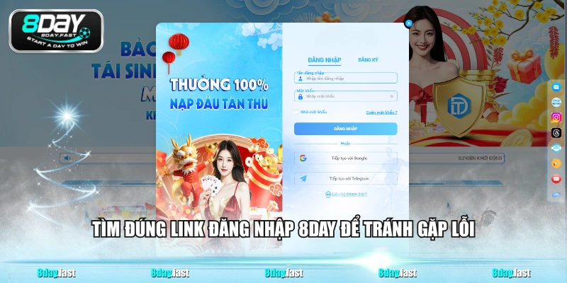 Tìm đúng link đăng nhập 8DAY để tránh gặp lỗi